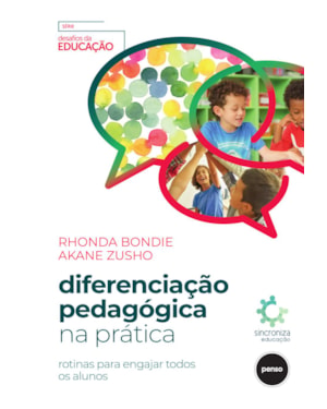 DIFERENCIAÇÃO PEDAGÓGICA NA PRÁTICA: ROTINAS PARA ENGAJAR TODOS OS ALUNOS