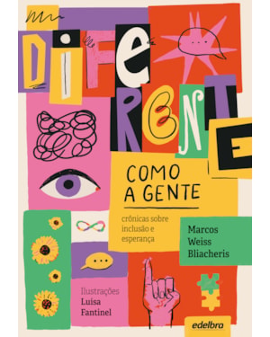 DIFERENTE COMO A GENTE: CRÔNICAS SOBRE INCLUSÃO E ESPERANÇA