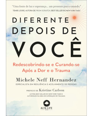 Diferente depois de você: redescobrindo-se e curando-se depois da dor e do trauma