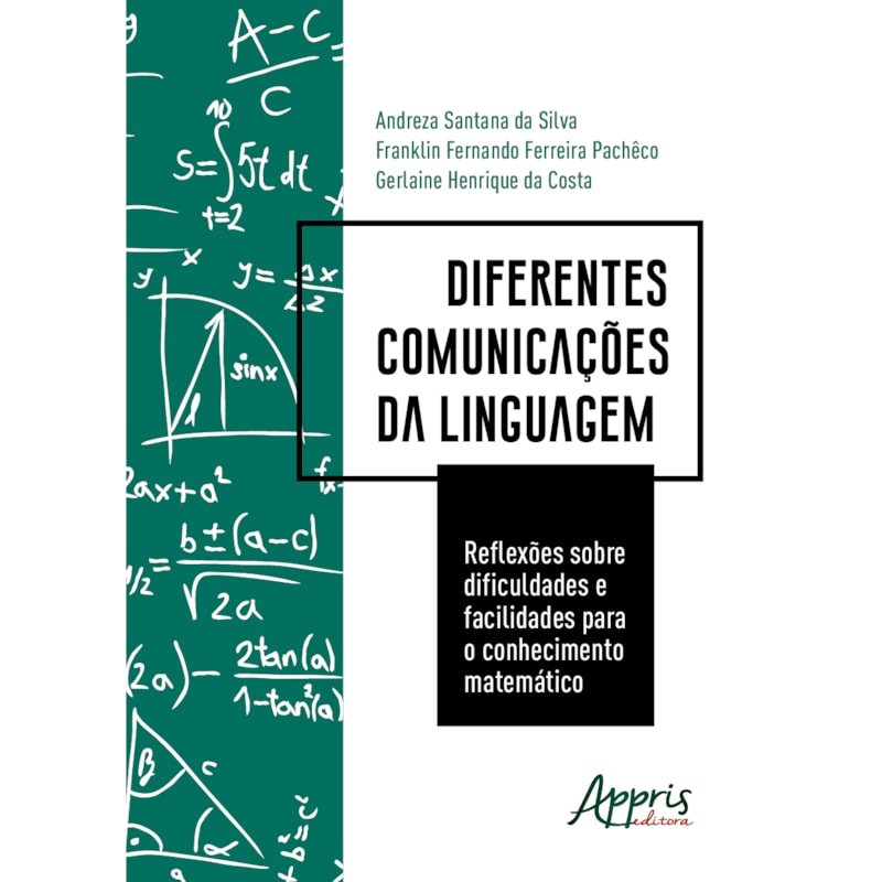 DIFERENTES COMUNICAÇÕES DA LINGUAGEM: REFLEXÕES SOBRE DIFICULDADES E FACILIDADES PARA O CONHECIMENTO MATEMÁTICO