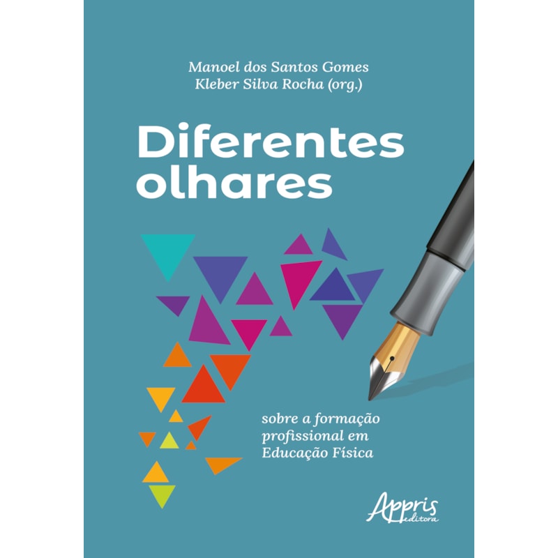 DIFERENTES OLHARES SOBRE A FORMAÇÃO PROFISSIONAL EM EDUCAÇÃO FÍSICA