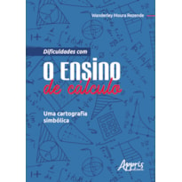 DIFICULDADES COM O ENSINO DE CÁLCULO: UMA CARTOGRAFIA SIMBÓLICA