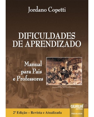 DIFICULDADES DE APRENDIZADO - MANUAL PARA PAIS E PROFESSORES