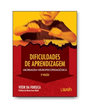 Dificuldades de Aprendizagem - Abordagem neuropsicopedagógica
