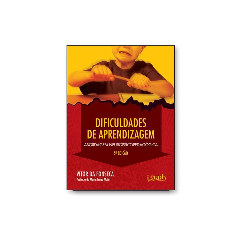 Dificuldades de Aprendizagem - Abordagem neuropsicopedagógica