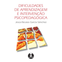 DIFICULDADES DE APRENDIZAGEM E INTERVENÇÃO PSICOPEDAGÓGICA
