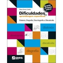 DIFICULDADES DE APRENDIZAGEM ESPECÍFICAS DISLEXIA, DISGRAFIA, DISORTOGRAFIA E DISCALCULIA