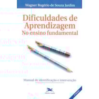 DIFICULDADES DE APRENDIZAGEM NO ENSINO FUNDAMENTAL: MANUAL DE IDENTIFICAÇÃO E INTERVENÇÃO