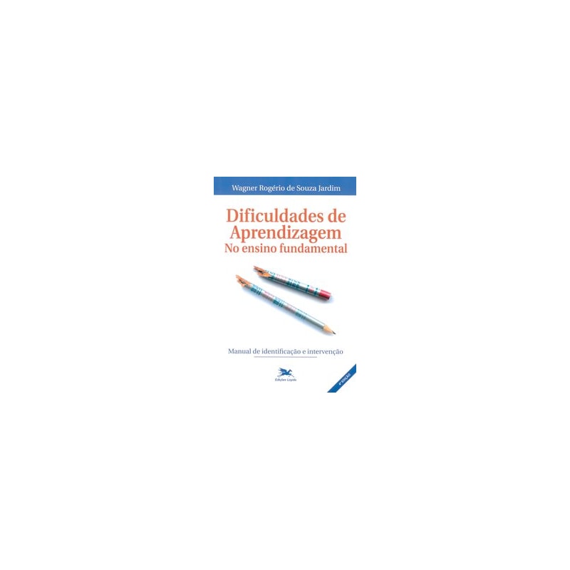 DIFICULDADES DE APRENDIZAGEM NO ENSINO FUNDAMENTAL: MANUAL DE IDENTIFICAÇÃO E INTERVENÇÃO