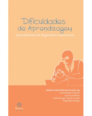 DIFICULDADES DE APRENDIZAGEM: PROCEDIMENTOS DE DIAGNOSTICO E INTERVENCAO