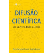 Difusão científica: da universidade à escola