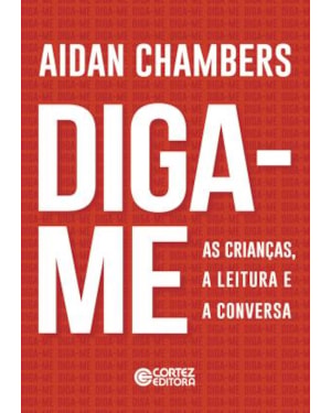 DIGA-ME - AS CRIANÇAS, A LEITURA E A CONVERSA