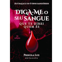 Diga-me o seu sangue: Que te direi quem és