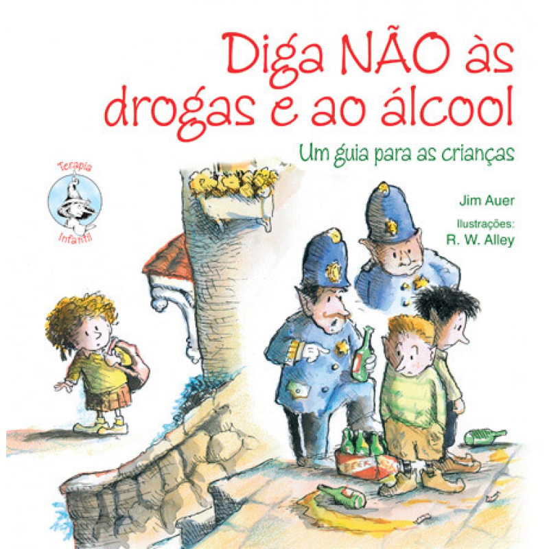 Diga não às drogas e ao álcool: Um guia para as crianças