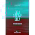 DIGA O NOME DELA