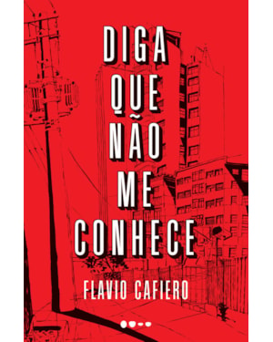 Diga que não me conhece