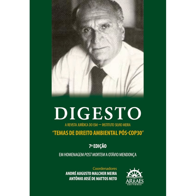 Digesto - A Revista Jurídica do ISM - Instituto Silvio Meira: "Temas de direito ambiental pós-COP": em homenagem a Otávio Mendonça