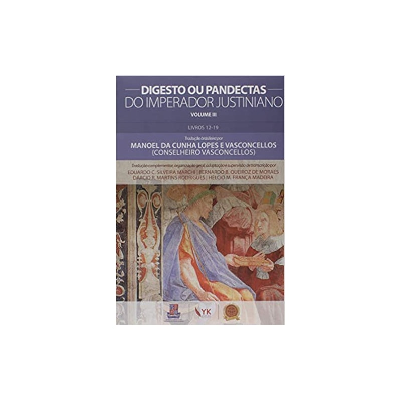 DIGESTO OU PANDECTAS DO IMPERADOR JUSTINIANO - VOL III