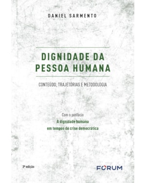 Dignidade da pessoa humana: conteúdo, trajetórias e metodologia