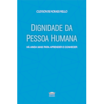 Dignidade da Pessoa Humana - Há ainda mais para aprender e conhecer