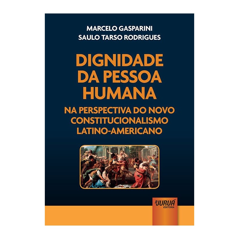 DIGNIDADE DA PESSOA HUMANA NA PERSPECTIVA DO NOVO CONSTITUCIONALISMO LATINO-AMERICANO