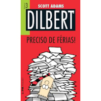 Dilbert 3 - preciso de férias!