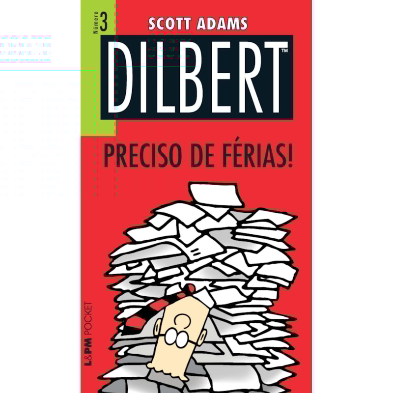 Dilbert 3 - preciso de férias!