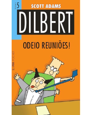 Dilbert 5 - odeio reuniões!