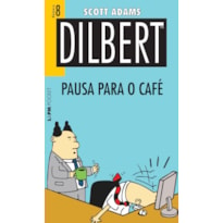 Dilbert 8 - pausa para o café