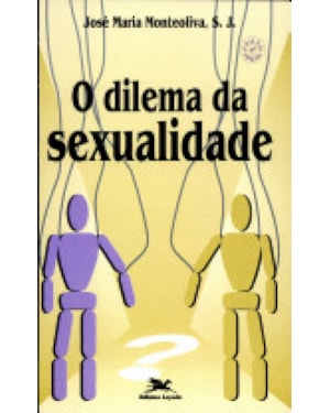 Dilema da sexualidade, O - Ser e Conviver