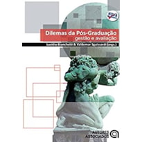 DILEMAS DA POS-GRADUACAO: GESTAO E AVALIACAO - 1ª