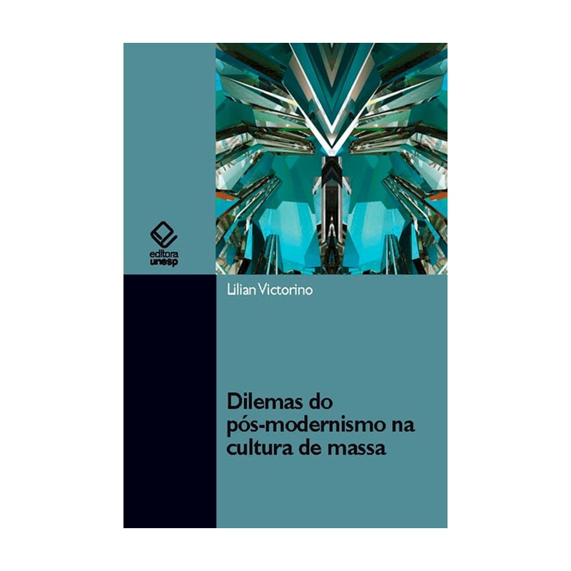 DILEMAS DO PÓS-MODERNISMO NA CULTURA DE MASSA