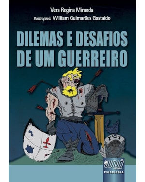 DILEMAS E DESAFIOS DE UM GUERREIRO