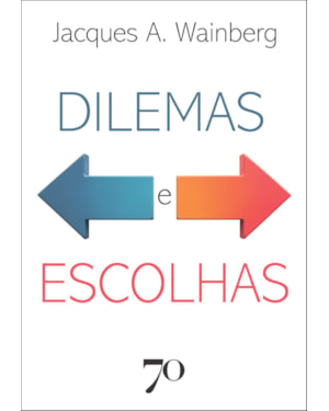 Dilemas e escolhas