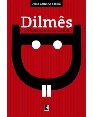 DILMÊS: O IDIOMA DA MULHER SAPIENS: O IDIOMA DA MULHER SAPIENS