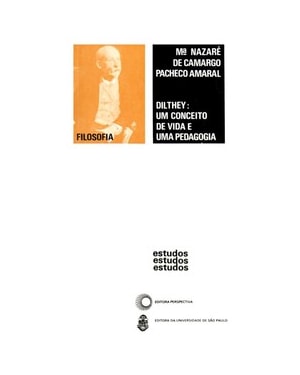 DILTHEY: UM CONCEITO DE VIDA E UMA PEDAGOGIA