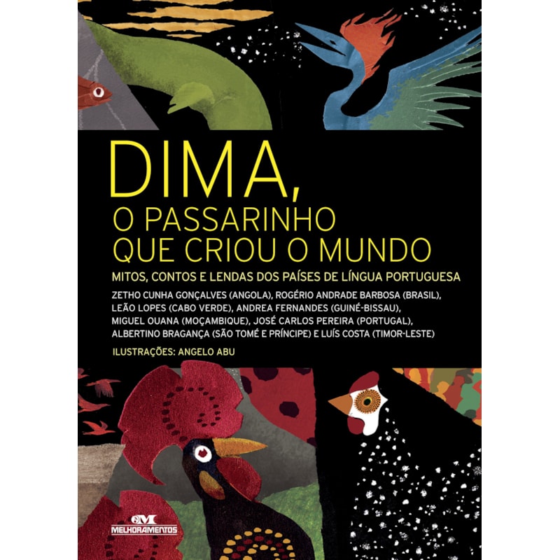 DIMA, O PASSARINHO QUE CRIOU O MUNDO