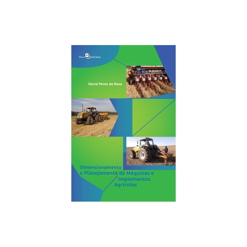 Dimensionamento e planejamento de máquinas e implementos agrícolas