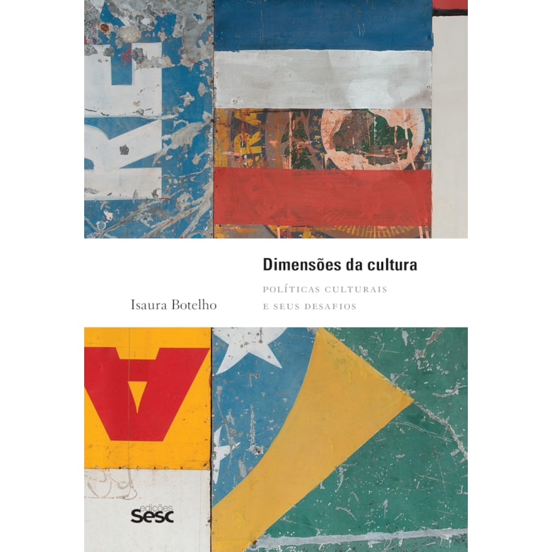 DIMENSÕES DA CULTURA: POLÍTICAS CULTURAIS E SEUS DESAFIOS