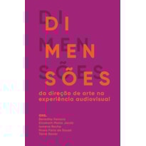 DIMENSÕES DA DIREÇÃO DE ARTE NA EXPERIÊNCIA AUDIOVISUAL