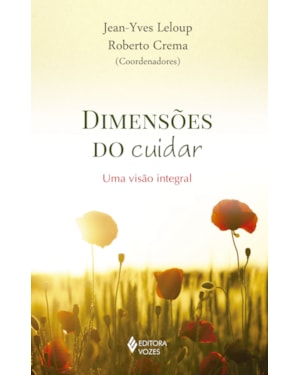 DIMENSÕES DO CUIDAR: UMA VISÃO INTEGRAL