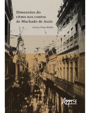 DIMENSÕES DO RITMO NOS CONTOS DE MACHADO DE ASSIS