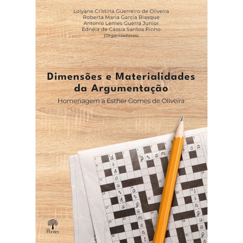 DIMENSÕES E MATERIALIDADES DE ARGUMENTAÇÃO - HOMENAGEM A ESTHER GOMES DE OLIVEIRA