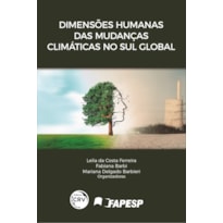 DIMENSÕES HUMANAS DAS MUDANÇAS CLIMÁTICAS NO SUL GLOBAL