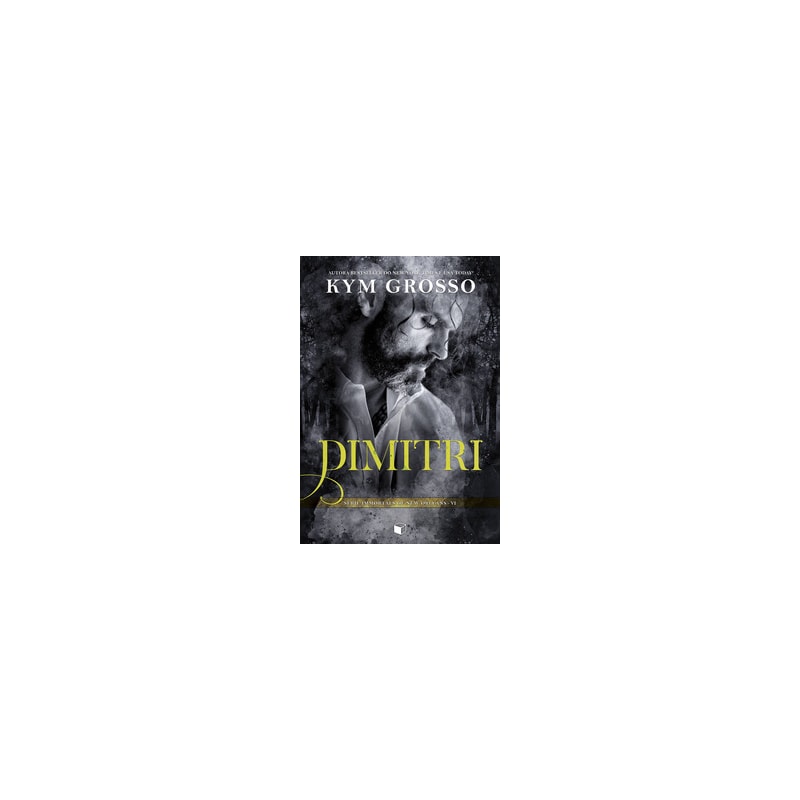 DIMITRI (IMMORTALS OF NEW ORLEANS LIVRO 6)