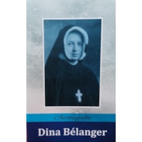 DINA BÉLANGER - AUTOBIOGRAFIA