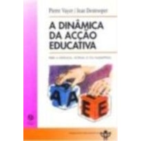 DINAMICA DA ACCAO EDUCATIVA, A * - PARA A INFANCIA...