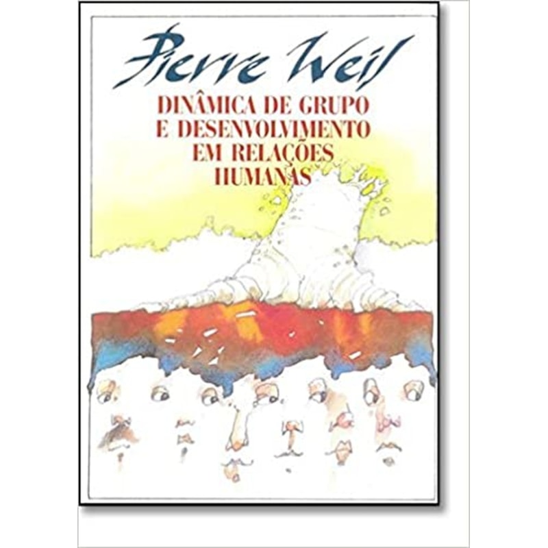 DINÂMICA DE GRUPO E DESENVOLVIMENTO EM RELAÇÕES HUMANAS