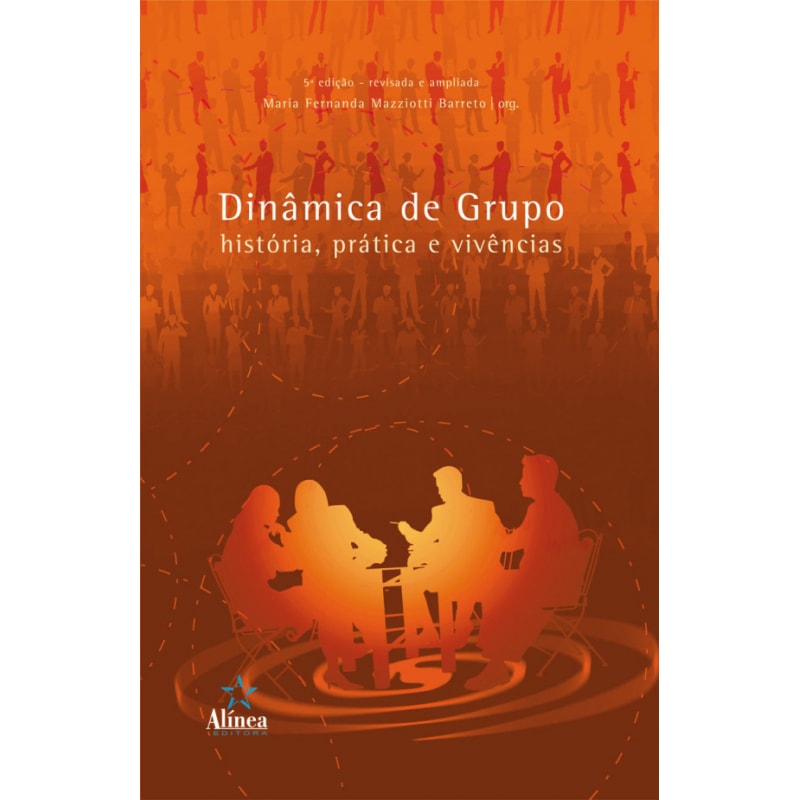 DINAMICA DE GRUPO - HISTORIA, PRATICA E VIVENCIA - 5
