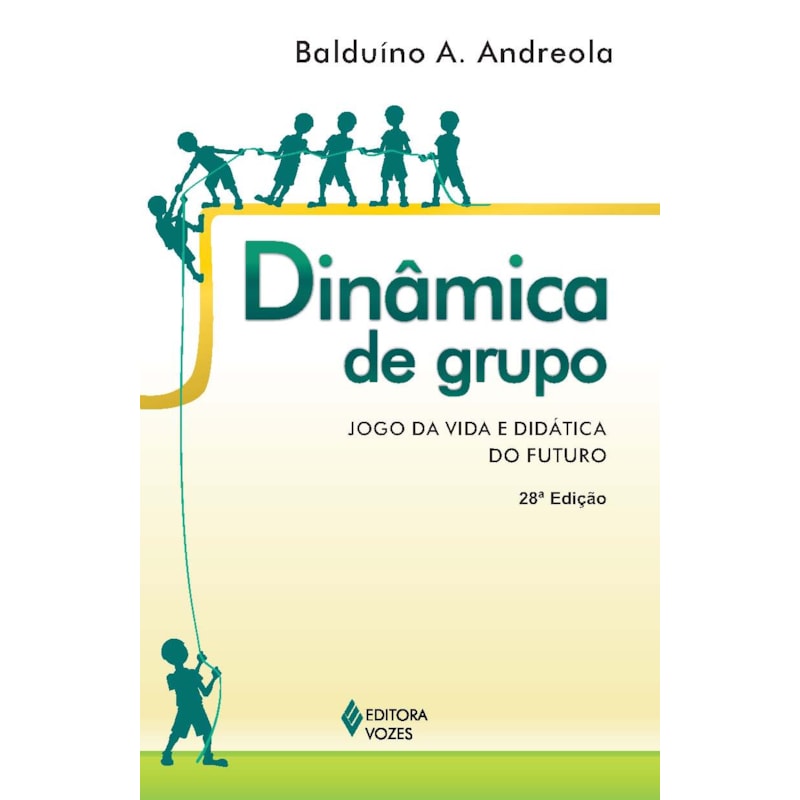 DINÂMICA DE GRUPO: JOGO DA VIDA E DIDÁTICA DO FUTURO